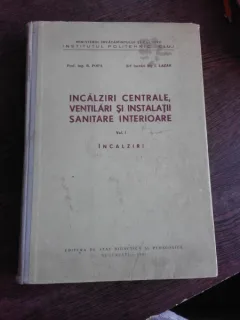 INCALZIRI CENTRALE,VENTILARI SI INSTALATII SANITARE INTERIOARE - LAZAR I  VOL.I, INCALZIRI