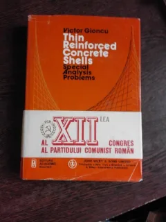 THIN REINFORCED CONCRETE SHELLS, SPECIAL ANALISYS PROBLEMS - VICTOR GIONCU  (TEXT IN LIMBA ENGLEZA)