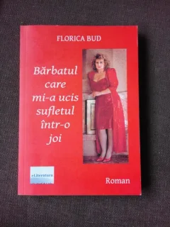 BARBATUL CARE MI-A UCIS SUFLETUL - FLORICA BUD