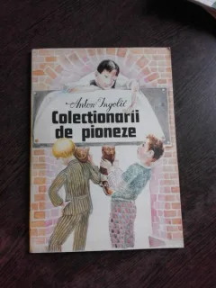 COLECTIONARII DE PIONEZE - ANTON INGOLIC