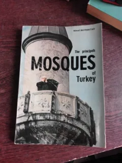 THE PRINCIPALS MOSQUES OF TURKEY - NIMET BAYRAKTAR