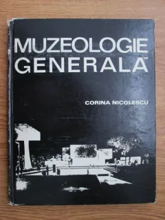 MUZEOLOGIE GENERALA - CORINA NICOLESCU