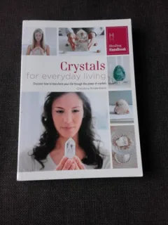 CRYSTALS FOR EVERYDAY LIVING - CHRISTINA RODENBECK  (CARTE IN LIMBA ENGLEZA)