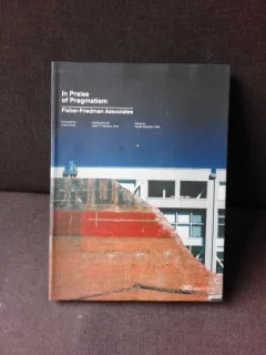 IN PRAISE OF PRAGMATISM, FISHER FRIEDMAN ASSOCIATES  (CARTE IN LIMBA ENGLEZA, EDITIE ILUSTRATA)