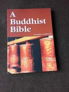 A BUDDHIST BIBLE - DWIGHT GODDARD  (CARTE IN LIMBA ENGLEZA)