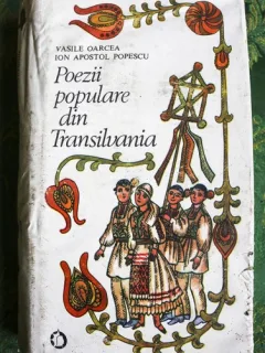POEZII POPULARE DIN TRANSILVANIA, VASILE OARCEA, ION APOSTOL POPESCU