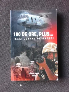 100 DE ORE, PLUS ...IRAK JURNAL DE RAZBOI