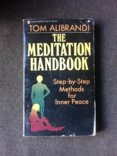 THE MEDITATION HANDBOOK - TOM ALIBRANDI  (CARTE IN LIMBA ENGLEZA)