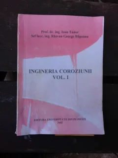 INGINERIA COROZIUNII - IOAN TUDOR  VOL.1