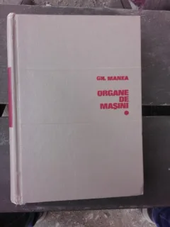 ORGANE DE MASINI - GH. MANEA  VOL.1
