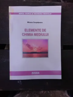 ELEMENTE DE CHIMIA MEDIULUI - MIOARA SURPATEANU