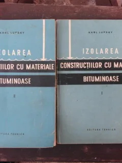IZOLAREA CONSTRUCTIILOR CU MATERIALE BITUMINOASE - KARL LUFSKY VOL.I+II