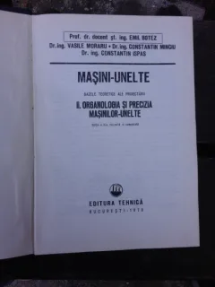 MASINI UNELTE, II. ORGANOLOGIA SI PRECIZIA MASINILOR UNELTE - EMIL BOTEZ