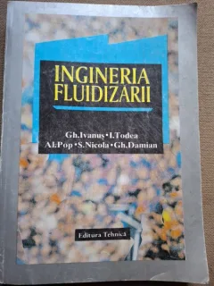 INGINERIA FLUIDIZARII - GH. IVANUS