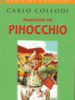 AVENTURILE LUI PINOCCHIO - CARLO COLLODI