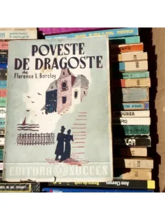 Poveste de dragoste , Florence L. Barclay , 1944