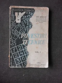 POVESTIRI TEHNICE - ION IONESCU  VOL.I
