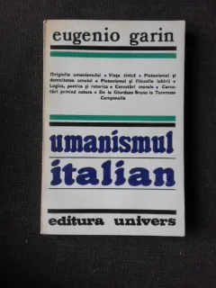UMANISMUL ITALIAN - EUGENIO GARIN