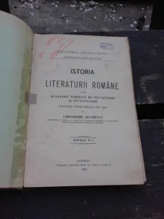 ISTORIA LITERATURII ROMANE PENTRU SCOALELEL NORMALE DE INVATATORI SI INVATATOARE -  GHEORGHE ADAMESCU