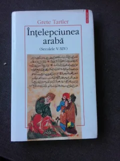 INTELEPCIUNEA ARABA - GRETE TARTLER  EDITIE CARTONATA