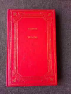 THEATRE - CORNEILLE  (LE MENTEUR/MINCINOSUL, CINNA/CINA, CARTE IN LIMBA FRANCEZA)