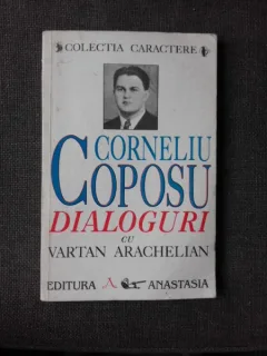 CORNELIU COPOSU, DIALOGURI CU VARTAN ARACHELIAN