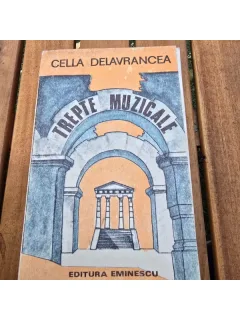 TREPTE MUZICALE - CELLA DELAVRANCEA