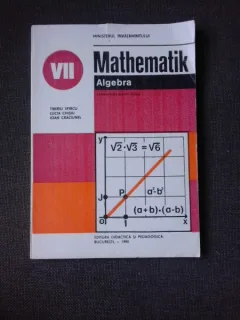 MATHEMATIK/MATEMATICA, ALGEBRA MANUAL IN LIMBA GERMANA CLASA VII-A - TIBERIU SPIRCU