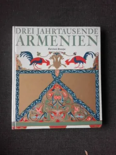 DREI JAHRTAUSENDE ARMENIEN - BURCHARD BRENTJES  (TEXT IN LIMBA GERMANA)