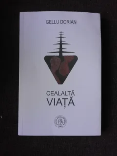 CEALALTA VIATA - GELLU DORIAN  (CU DEDICATIA AUTORULUYI PENTRU NICOLAE MANOLESCU)
