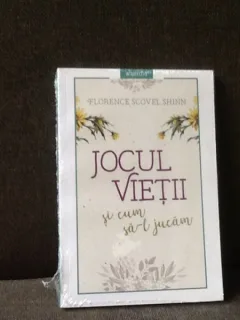 Jocul vietii si cum sa-l jucam - Florence Scovel Shinn