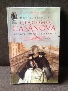 Giacomo Casanova Sonata Inimilor Frante - Matteo Strukul