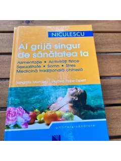 AI GRIJA SINGUR DE SANATATEA TA - SANDRINE MERCLER