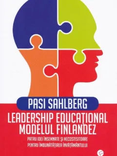Leadership educational. Modelul finlandez - Pasi Sahlberg