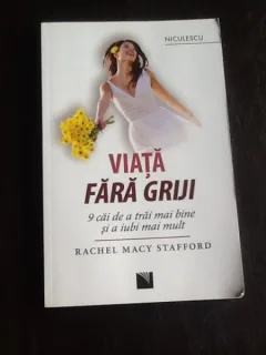 Viata fara griji - Rachel Macy Stafford