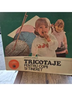 Tricotaje pentru copii si tineret , Georgiana Stoean , 1985