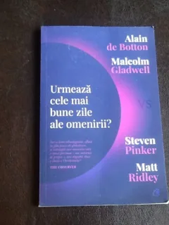 Urmeaza cele mai bune zile ale omenirii? - Alain de Botton, Malcolm Gladwell vs Steven Pinker, Matt Ridley