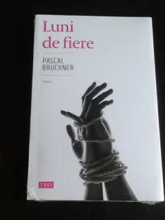 Luni de fiere - Pascal Bruckner