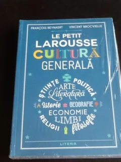 Le petit larousse Cultura Generala - Francois Reynaert, Vincent Brocvielle