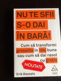 Nu te sfii s-o dai in bara - Erik Kessels