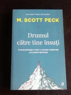Drumul catre tine insuti - M. Scott Peck