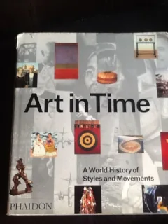 Art in Time. A word History of styles and movements