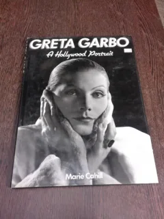Greta Garbo, a Hollywood Portrait - Marie Cahill  (carte in limba engleza)