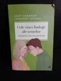 Cele cinci limbaje ale scuzelor - Gary Chapman / Jennifer Thomas
