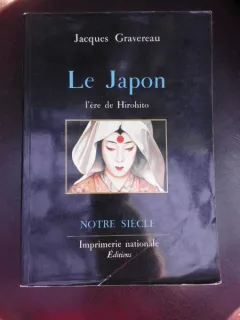 Le Japon, l ere de Hirohito - Jacques Gravereau   (carte in limba franceza)