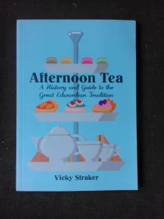 Afternoon tea, a history and guide to the great edwardian tradition - Vicky Straker  (carte in limba engleza)