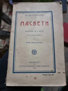 Macbeth - William Shakespeare  (tragedie in 5 acte)
