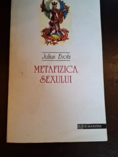 METAFIZICA SEXULUI - JULIUS EVOLA