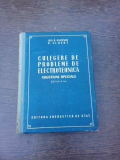 Culegere de probleme de electrotehnica, chestiuni speciale - Ion S. Antoniu  editia II