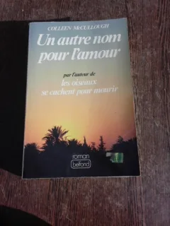 Un autre nom pour l'amour - Collen McCullough  (carte in limba franceza)